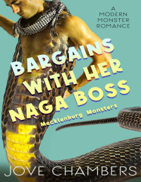 Jove Chambers — Bargains with her Naga Boss: a modern monster romance