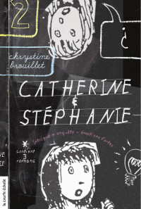 Chrystine Brouillet — Catherine et Stéphanie, volume 2