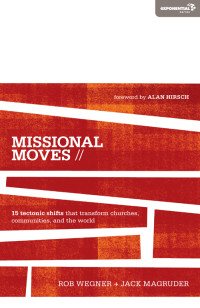 Rob Wegner;Jack Magruder; — Missional Moves