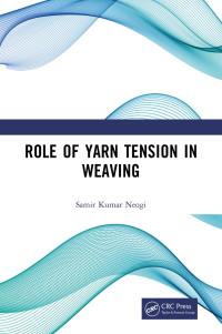 Samir Kumar Neogi — Role of Yarn Tension in Weaving