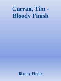 Bloody Finish — Curran, Tim - Bloody Finish