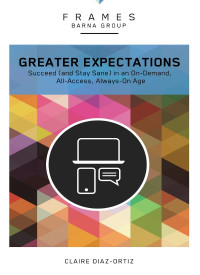 Barna Group;Claire Diaz-Ortiz; — Greater Expectations (Frames Series)