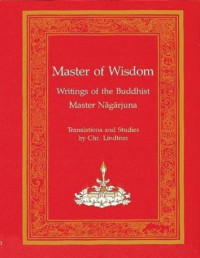 Christian Lindtner — Master of Wisdom Writings of the Buddhist Master Nagarjuna