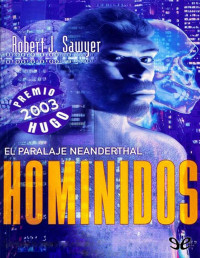 Robert J. Sawyer — HOMÍNIDOS