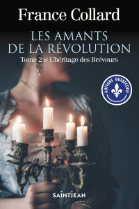 France Collard — Les amants de la révolution T2 : L'héritage des Brévours