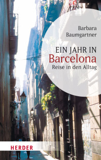 Baumgartner, Barbara — Ein Jahr in Barcelona