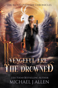 Michael J Allen — Vengeful are the Drowned
