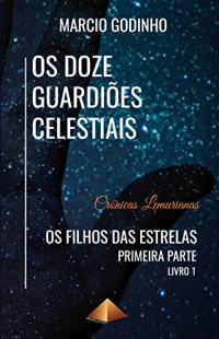 Marcio Godinho — Os Filhos das Estrelas - Primeira Parte