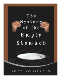 Joey Bonifacio — The Mystery of the Empty Stomach