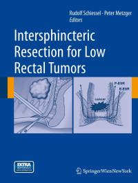 Rudolf Schiessel, Peter Metzger — Intersphincteric Resection for Low Rectal Tumors