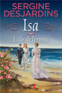 Sergine Desjardins [Desjardins, Sergine] — L'île de l'ermite