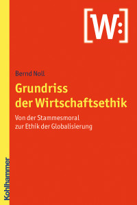 Bernd Noll — Grundriss der Wirtschaftsethik