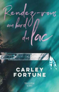 Carley Fortune — Rendez-vous au bord du lac