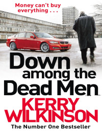 Kerry Wilkinson — Down among the Dead Men