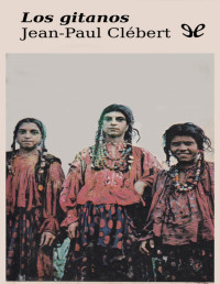 Jean-Paul Clébert — Los Gitanos