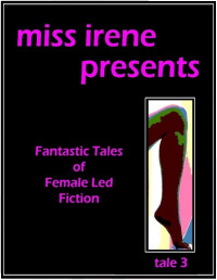 Miss Irene Clearmont — Miss Irene Presents - Tale 3
