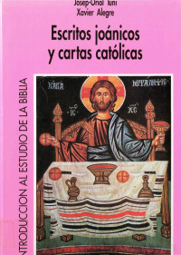Josep-Oriol Tuñí y Xavier Alegre — Escritos Joanicos y Cartas Catolicas
