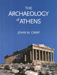 John M. Camp — Archaeology of Athens