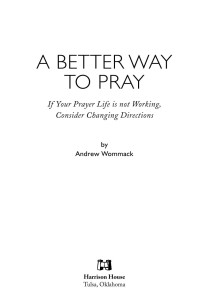 Andrew Wommack — A Better Way To Pray