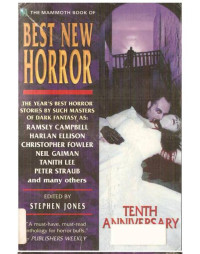 Edited by Stephen Jones — The Mammoth Book of Best New Horror 10 - [Anthology]