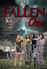 Lenore Wolfe — The Fallen One (Sons of the Dark Mother, Book One)