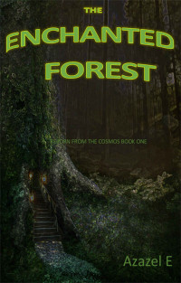 Azazel E. — The Enchanted Forest.