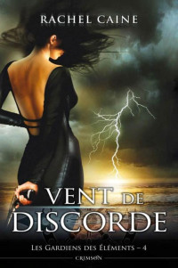 Rachel Caine [Caine, Rachel] — Vents de Discorde