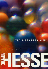 Hermann Hesse — Magister Ludi (The Glass Bead Game)
