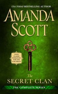 Scott, Amanda — The Secret Clan: The Complete Series