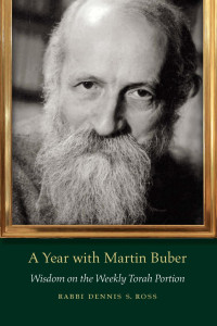 Dennis S. Ross; — A Year with Martin Buber