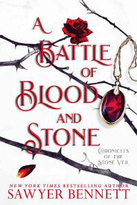 Sawyer Bennett — A Battle of Blood and Stone (Chronicles of the Stone Veil Book 4)