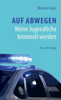 Werner Gloss; — Auf Abwegen