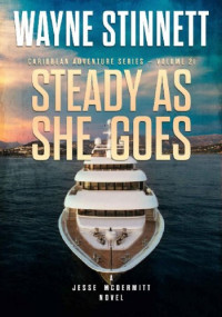 Wayne Stinnett — Steady As She Goes
