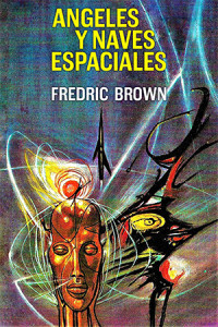 Fredric Brown — Ángeles y Naves Espaciales