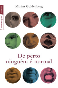 Mirian Goldenberg — De perto ninguém é normal