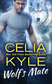 Celia Kyle — Wolf's Mate (The Shifter Rogue Series Book 1)