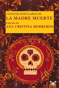 Ana Cristina Herreros — Cuentos Populares De La Madre Muerte