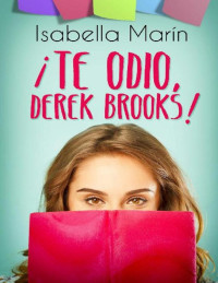 Isabella Marín & Alexia Jorques & Correctivia — ¡Te odio.Derek Brooks!