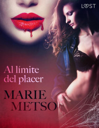 Marie Metso — Al límite del placer--Relato erótico