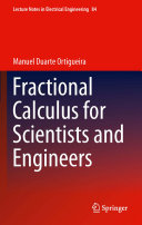 Manuel Duarte Ortigueira — Fractional Calculus for Scientists and Engineers