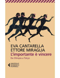 Eva Cantarella & Ettore Miragli — L'importante è vincere