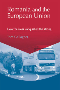 Tom Gallagher; — Romania and the European Union