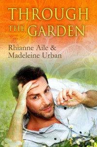 Rhianne Aile & Madeleine Urban [Aile, Rhianne & Urban, Madeleine] — Through the Garden