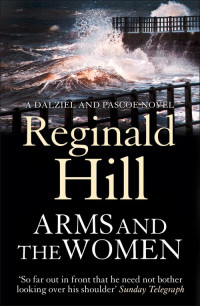 Reginald Hill — Arms And The Women