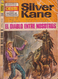 Silver Kane — El diablo entre nosotros