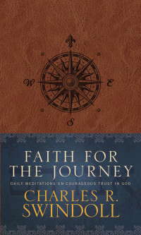 Charles R. Swindoll; — Faith for the Journey