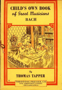 Thomas Tapper — Johann Sebastian Bach / The story of the boy who sang in the streets
