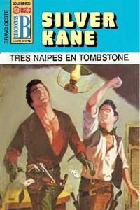 Silver Kane — Tres naipes en Tombstone