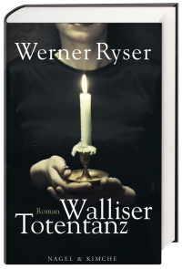 Werner Ryser — Walliser Totentanz