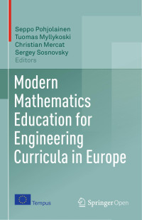 Seppo Pohjolainen & Tuomas Myllykoski & Christian Mercat & Sergey Sosnovsky — Modern Mathematics Education for Engineering Curricula in Europe